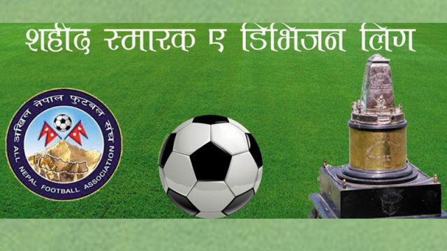 ए’ डिभिजन लिग स् सातौँ चरणका खेल शुक्रबारदेखि